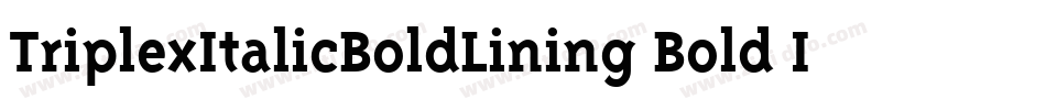 TriplexItalicBoldLining Bold Italic字体转换